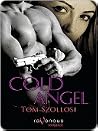 Cold Angel Cold Angel