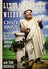 Little Nuggets of Wisdom by Chuy Bravo