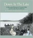 Down at the Lake : A Historical Portrait of Linden Hills and the Lake Harriet District (Paperback)