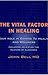 The Vital Factor in Healing