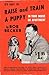 It's Easy to Raise and Train a Puppy in Your House or Apartment