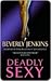 Deadly Sexy