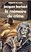 La mémoire du crime by Jacques Barbéri