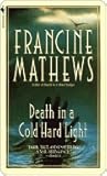 Death in a Cold Hard Light by Francine Mathews