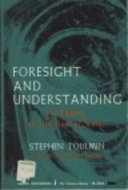 Foresight and Understanding: An Inquiry into the Aims of Science (Paperback)
