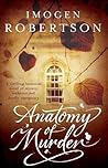 Anatomy of Murder by Imogen Robertson
