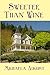 Sweeter Than Wine by Michaela August