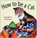 How to Be a Cat (Hardcover)