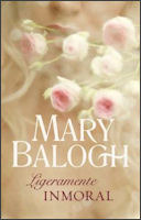 Portada de Ligeramente inmoral, de Mary Balogh