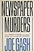Newspaper Murders: A Chicag...