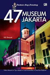 Panduan Sang Petualang: 47 Museum Jakarta