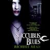 Succubus Blues by Richelle Mead