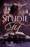 Studie van Gif by Maria V. Snyder