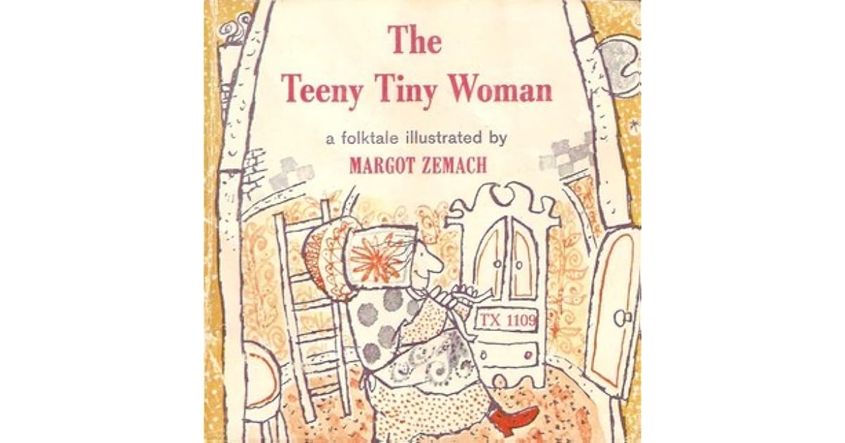 The Teeny Tiny Woman A Folktale by Margot Zemach