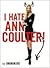 I Hate Ann Coulter!
