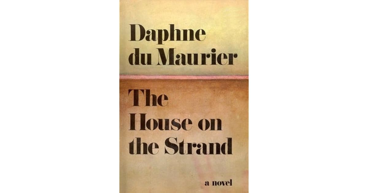 The House on the Strand by Daphne du Maurier