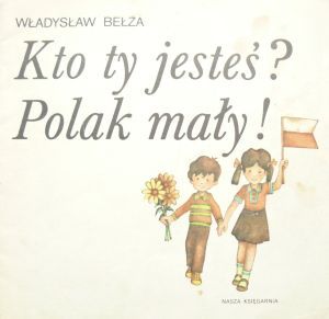 Kto ty jesteś? Polak mały! (Paperback)