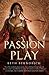 Passion Play by Beth Bernobich