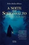 A Noite e o Sobressalto by Pedro Medina Ribeiro