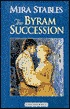 The Byram Succession by Mira Stables