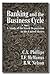 Banking and the business cycle: A study of the great depression in the United States (The Right wing individualist tradition in America)
