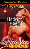 Undying Magic by Ravyn Wilde