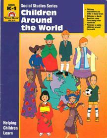 Children Around the World: Grades K-1 (Social Studies Series)