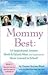 MommyBest: 13 Inspirational Lessons Derek & Dylan's Mom (and Maybe Yours) Never Learned in School (Book 1: Memoirs from the First Five Years of Motherhood)