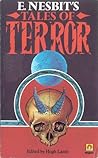 E. Nesbit's Tales Of Terror