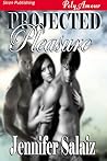 Projected Pleasure