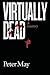 Virtually Dead