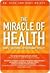 The Miracle of Health: Simp...