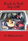 Rock & Roll Rip-Off by R.J. McDonnell