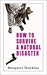 How to Survive a Natural Disaster by Margaret Hawkins