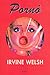Pornô by Irvine Welsh