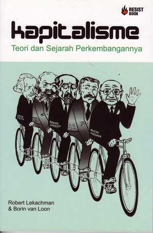 Kapitalisme. Teori dan Sejarah Perkembangannya (Paperback)