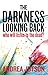 The Darkness Looking Back by Andrea Jutson