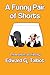 A Funny Pair of Shorts