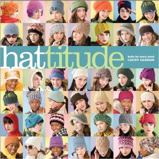 Hattitude: Knits for Every Mood (Cathy Carron Collection)