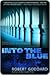 Into the Blue by Robert Goddard