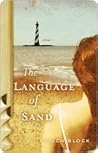 The Language of Sand by Ellen Block
