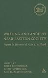 Writing And Ancient Near East Society: Papers in Honor of  Alan R. Millard (Journal for the Study of the Old Testament. Supplement Series 426)