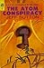 The Atom Conspiracy by Jeff Sutton