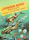 The Mystery of the Burning Ocean (A Power Boys Adventure, #3)