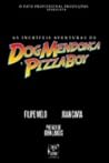 As Incríveis Aventuras de Dog Mendonça e PizzaBoy by Filipe Melo