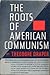 The Roots of American Communism