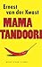 Mama Tandoori by Ernest van der Kwast