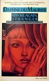 Kiss Me Again, Stranger: A Collection of Eight Stories, Long and Short