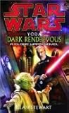 Star Wars Yoda Dark Rendezvous A Clone Wars Novel by Sean Stewart