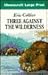 Three Against The Wilderness (U)